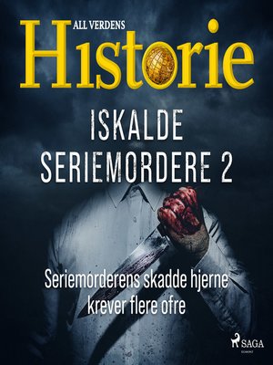 Iskalde seriemordere II--Seriemorderens skadde hjerne krever flere ofre - Audiobook